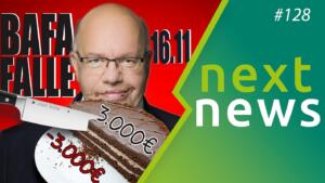 nextnews 128 Peter Altmaiers BAFA-Falle